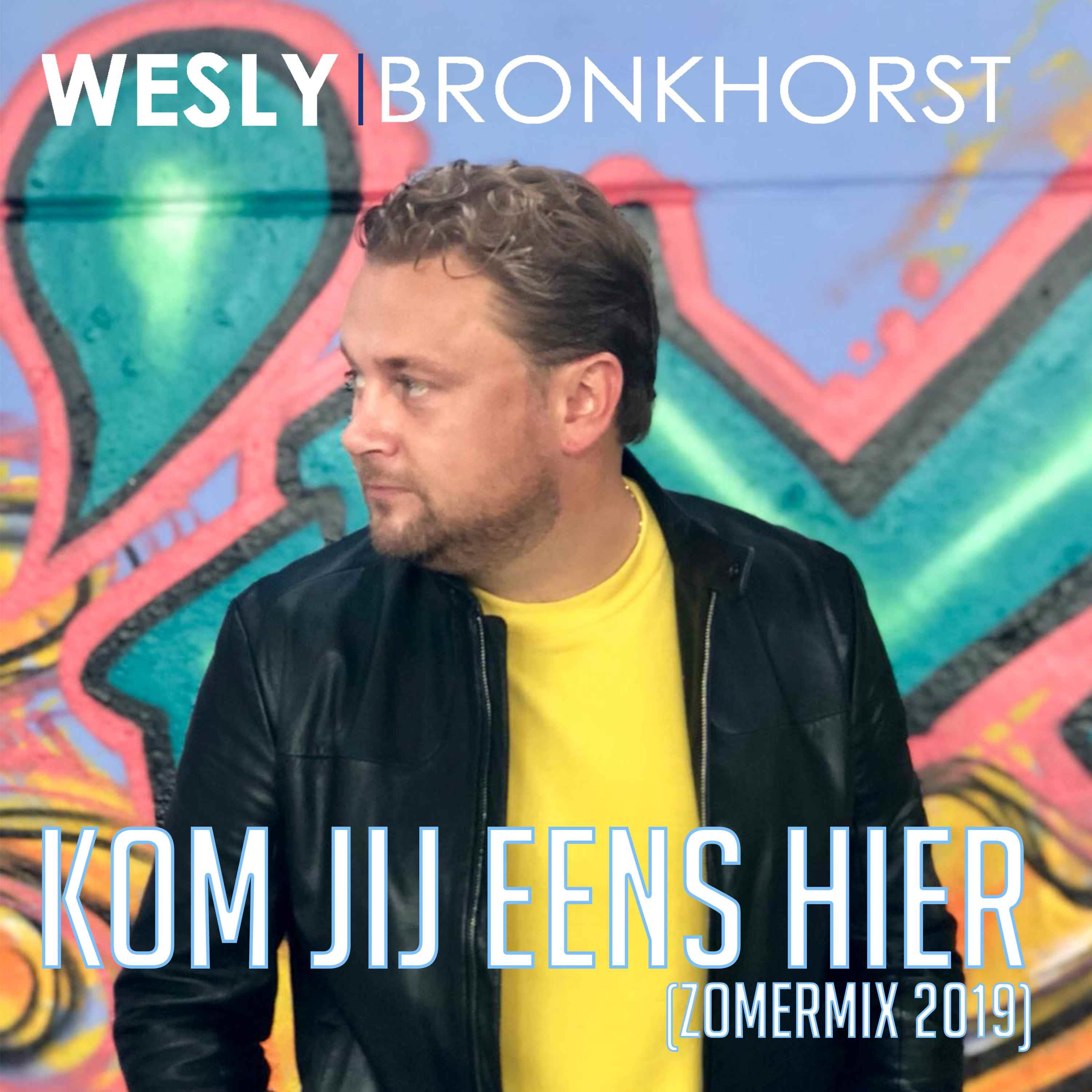 Wesly Bronkhorst — Kom jij eens hier