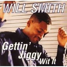 Will Smith — Gettin' jiggy wit it