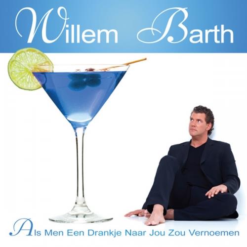 Willem Barth — Als Men Een Drankje Naar Jou Zou Vernoemen