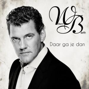Willem Barth — Daar Ga Je Dan
