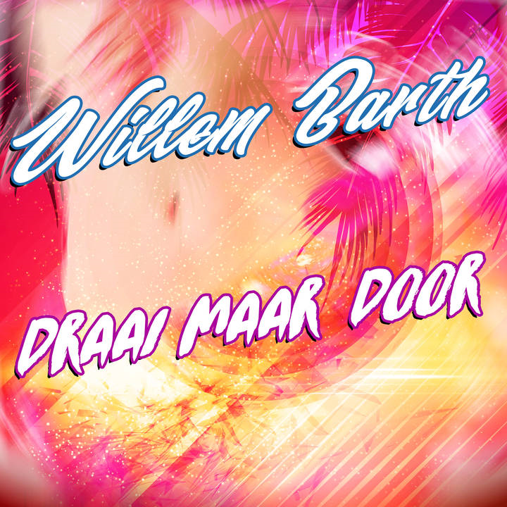 Willem Barth — Draai Maar Door