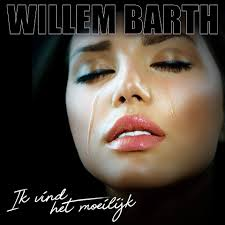 Willem Barth — Ik Vind Het Moeilijk