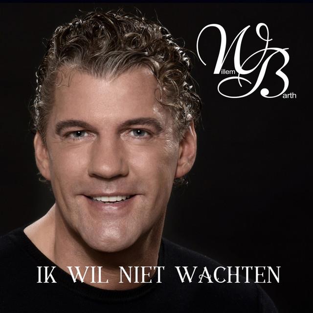 Willem Barth — Ik wil niet wachten