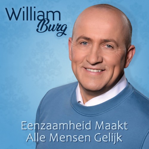 William Burg — Eenzaamheid Maakt Alle Mensen Gelijk