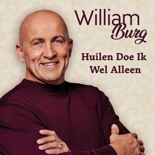William Burg — Huilen Doe ik Wel Alleen