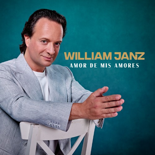 William Janz — Amor De Mis Amores (De Pijn Zit Diep In Mij)