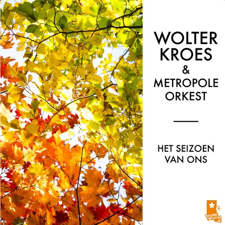 Wolter Kroes & Metropole Orkest — Het Seizoen Van Ons