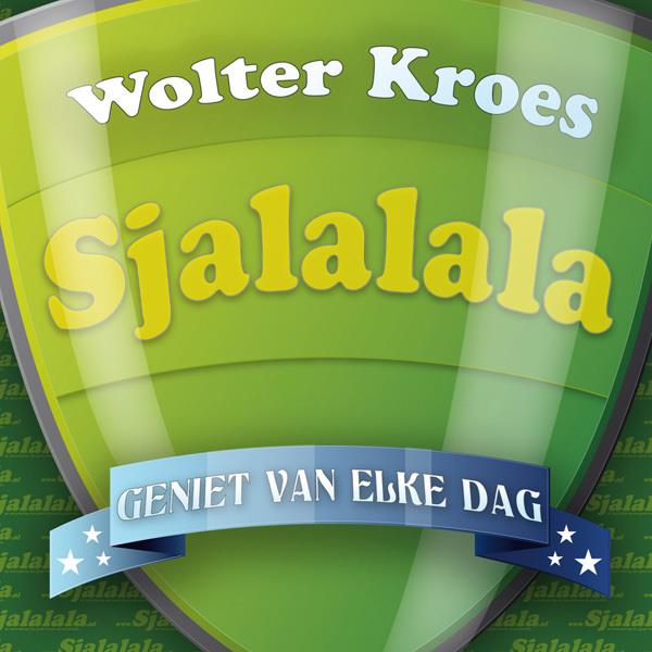 Wolter Kroes — Sja La La La