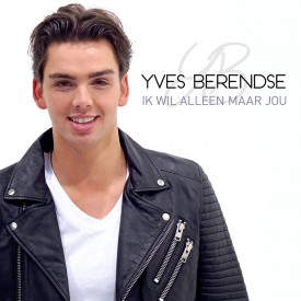 Yves Berendse — Ik Wil Alleen Maar Jou