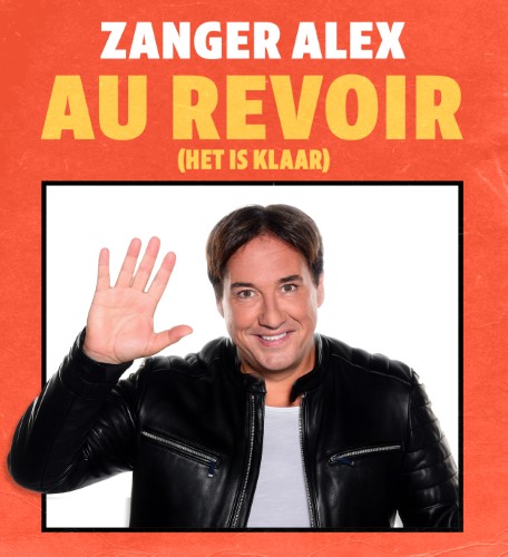 Zanger Alex — Au Revoir (Het Is Klaar)
