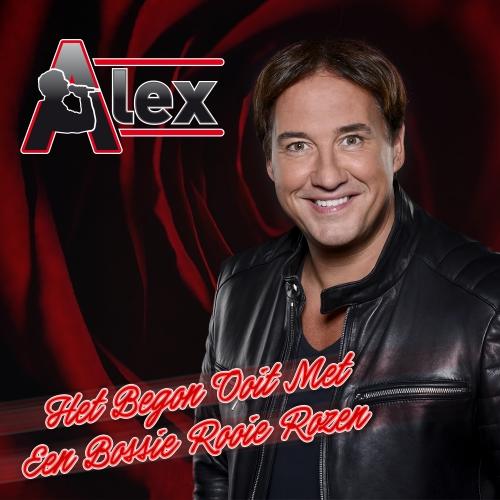Zanger Alex — Het Begon Ooit Met Een Bossie Rooie Rozen