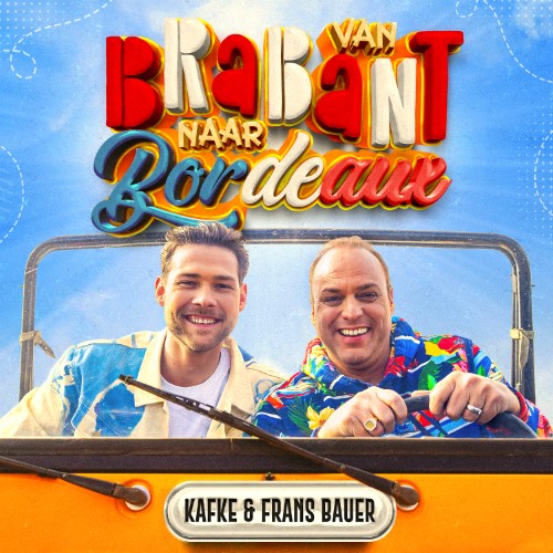 Zanger Kafke & Frans Bauer — Van Brabant Naar Bordeaux